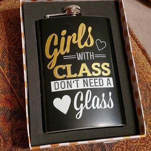 Girls with class don't need a glass 8 oz flask